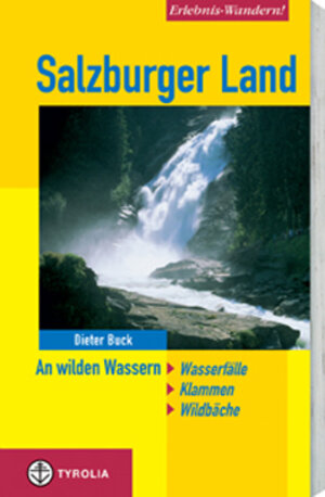 Buchcover Erlebnis-Wandern! Salzburger Land | Dieter Buck | EAN 9783702227333 | ISBN 3-7022-2733-4 | ISBN 978-3-7022-2733-3