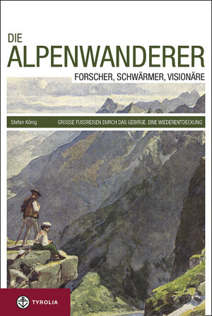 Buchcover Die Alpenwanderer | Stefan König | EAN 9783702229863 | ISBN 3-7022-2986-8 | ISBN 978-3-7022-2986-3