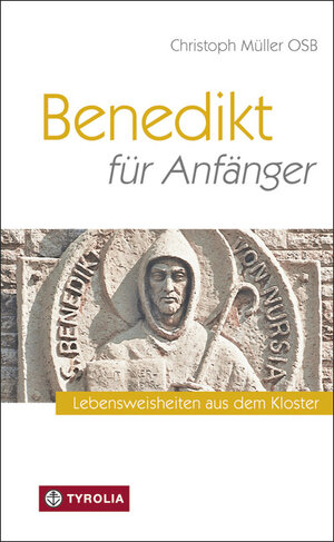 Buchcover Benedikt für Anfänger | Christoph Müller | EAN 9783702232016 | ISBN 3-7022-3201-X | ISBN 978-3-7022-3201-6