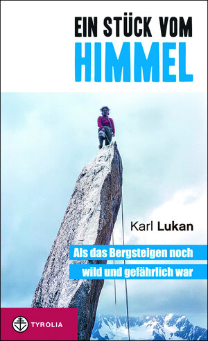 Buchcover Ein Stück vom Himmel | Karl Lukan | EAN 9783702233044 | ISBN 3-7022-3304-0 | ISBN 978-3-7022-3304-4