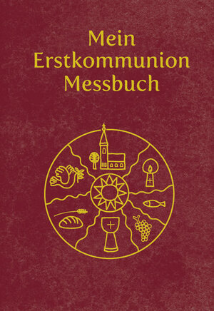 Buchcover Mein Erstkommunion-Messbuch - Kunstleder | Maria Radziwon | EAN 9783702234058 | ISBN 3-7022-3405-5 | ISBN 978-3-7022-3405-8