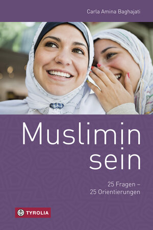 Buchcover Muslimin sein | Carla Amina Baghajati | EAN 9783702234300 | ISBN 3-7022-3430-6 | ISBN 978-3-7022-3430-0