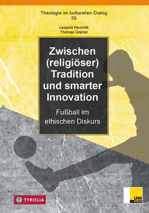 Buchcover Zwischen (religiöser) Tradition und smarter Innovation | Leopold Neuhold | EAN 9783702234959 | ISBN 3-7022-3495-0 | ISBN 978-3-7022-3495-9