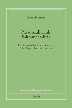 Buchcover Paradoxalität als Sakramentalität | Dominik Arenz | EAN 9783702235390 | ISBN 3-7022-3539-6 | ISBN 978-3-7022-3539-0