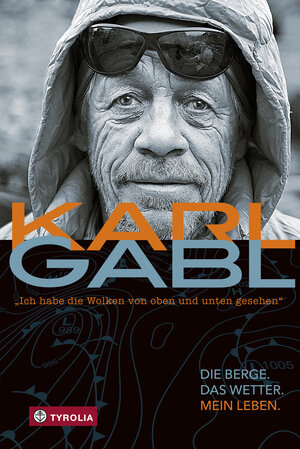 Buchcover "Ich habe die Wolken von oben und unten gesehen" | Karl Gabl | EAN 9783702235666 | ISBN 3-7022-3566-3 | ISBN 978-3-7022-3566-6