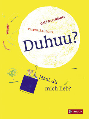 Buchcover Duhuu? Hast du mich lieb? | Gabi Kreslehner | EAN 9783702235840 | ISBN 3-7022-3584-1 | ISBN 978-3-7022-3584-0
