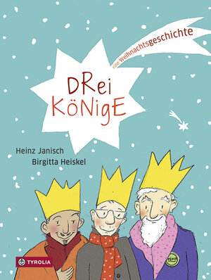 Buchcover Drei Könige | Heinz Janisch | EAN 9783702236410 | ISBN 3-7022-3641-4 | ISBN 978-3-7022-3641-0