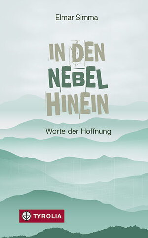 Buchcover In den Nebel hinein | Elmar Simma | EAN 9783702237189 | ISBN 3-7022-3718-6 | ISBN 978-3-7022-3718-9