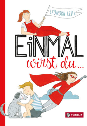 Buchcover Einmal wirst du... | Leonora Leitl | EAN 9783702238018 | ISBN 3-7022-3801-8 | ISBN 978-3-7022-3801-8