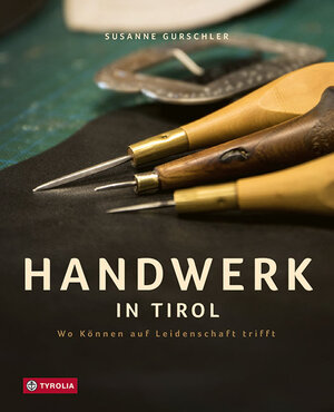 Buchcover Handwerk in Tirol | Susanne Gurschler | EAN 9783702238117 | ISBN 3-7022-3811-5 | ISBN 978-3-7022-3811-7