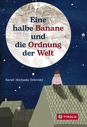 Buchcover Eine halbe Banane und die Ordnung der Welt | Sarah Michaela Orlovský | EAN 9783702239183 | ISBN 3-7022-3918-9 | ISBN 978-3-7022-3918-3