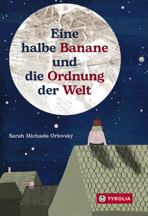 Buchcover Eine halbe Banane und die Ordnung der Welt | Sarah Michaela Orlovský | EAN 9783702239244 | ISBN 3-7022-3924-3 | ISBN 978-3-7022-3924-4