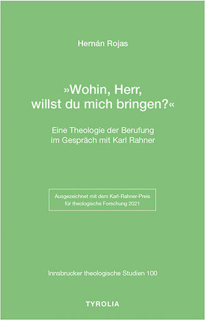 Buchcover „Wohin, Herr, willst du mich bringen?“ | Hernán Rojas | EAN 9783702240363 | ISBN 3-7022-4036-5 | ISBN 978-3-7022-4036-3