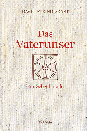 Buchcover Das Vaterunser | David Steindl-Rast | EAN 9783702240608 | ISBN 3-7022-4060-8 | ISBN 978-3-7022-4060-8