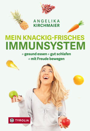 Buchcover Mein knackig-frisches Immunsystem | Angelika Kirchmaier | EAN 9783702240882 | ISBN 3-7022-4088-8 | ISBN 978-3-7022-4088-2