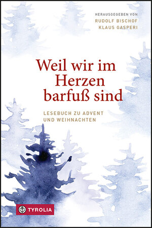 Buchcover Weil wir im Herzen barfuß sind  | EAN 9783702241513 | ISBN 3-7022-4151-5 | ISBN 978-3-7022-4151-3