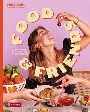 Buchcover Food & Friends | Babs Zobl | EAN 9783702241735 | ISBN 3-7022-4173-6 | ISBN 978-3-7022-4173-5