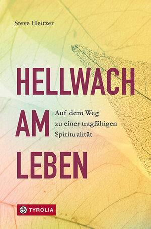 Buchcover Hellwach am Leben | Steve Heitzer | EAN 9783702241827 | ISBN 3-7022-4182-5 | ISBN 978-3-7022-4182-7
