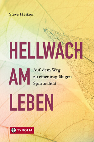 Buchcover Hellwach am Leben | Steve Heitzer | EAN 9783702241834 | ISBN 3-7022-4183-3 | ISBN 978-3-7022-4183-4