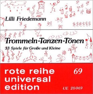 Trommeln. Tanzen. Tönen: 33 Spiele für Große und Kleine