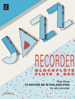 I'd Rather Be in Philadelphia Jazz Recorder. Altblockflöte