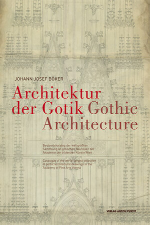 Buchcover Architektur der Gotik - Gothic Architecture | Johann J Böker | EAN 9783702505103 | ISBN 3-7025-0510-5 | ISBN 978-3-7025-0510-3