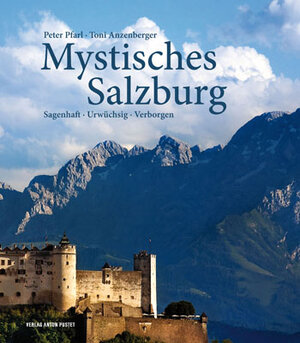Buchcover Mystisches Salzburg | Peter Pfarl | EAN 9783702506506 | ISBN 3-7025-0650-0 | ISBN 978-3-7025-0650-6