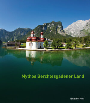 Buchcover Mythos Berchtesgadener Land | Ulrich Metzner | EAN 9783702507589 | ISBN 3-7025-0758-2 | ISBN 978-3-7025-0758-9