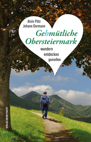 Buchcover Gehmütliche Obersteiermark | Alois Pötz | EAN 9783702509675 | ISBN 3-7025-0967-4 | ISBN 978-3-7025-0967-5