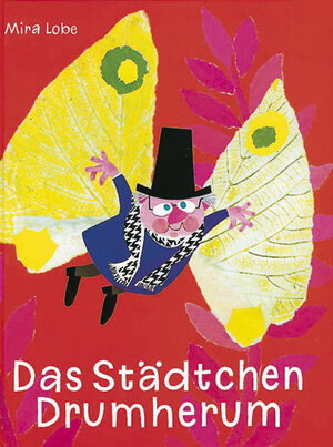 Buchcover Das Städtchen Drumherum | Mira Lobe | EAN 9783702646608 | ISBN 3-7026-4660-4 | ISBN 978-3-7026-4660-8