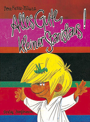 Buchcover Alles Gute, kleiner Stanislaus! | Vera Ferra-Mikura | EAN 9783702651107 | ISBN 3-7026-5110-1 | ISBN 978-3-7026-5110-7