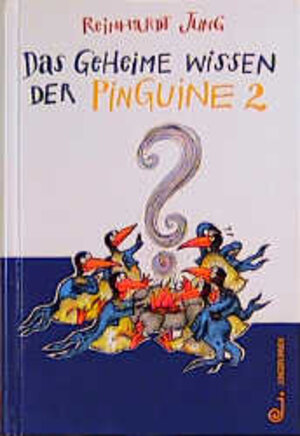 Buchcover Das geheime Wissen der Pinguine | Reinhardt Jung | EAN 9783702656706 | ISBN 3-7026-5670-7 | ISBN 978-3-7026-5670-6