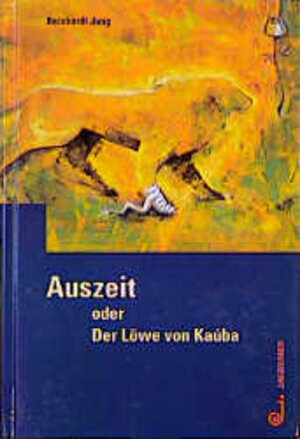 Auszeit oder Der Löwe von Kauba