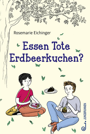 Buchcover Essen Tote Erdbeerkuchen? | Rosemarie Eichinger | EAN 9783702658540 | ISBN 3-7026-5854-8 | ISBN 978-3-7026-5854-0