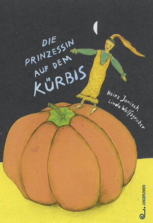 Buchcover Die Prinzessin auf dem Kürbis | Heinz Janisch | EAN 9783702659011 | ISBN 3-7026-5901-3 | ISBN 978-3-7026-5901-1