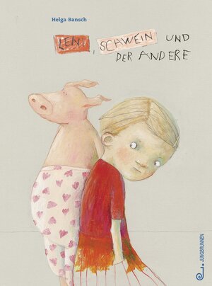 Buchcover Leni, Schwein und der andere | Helga Bansch | EAN 9783702659356 | ISBN 3-7026-5935-8 | ISBN 978-3-7026-5935-6