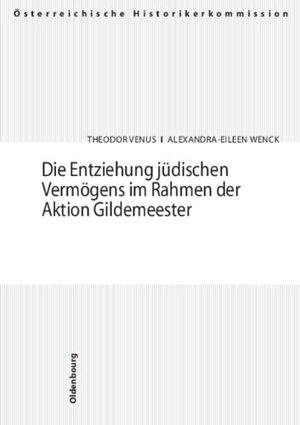 Buchcover Die Entziehung jüdischen Vermögens im Rahmen der Aktion Gildemeester | Theodor Venus | EAN 9783702904968 | ISBN 3-7029-0496-4 | ISBN 978-3-7029-0496-8