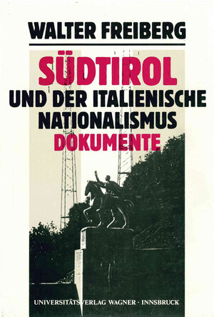 Buchcover Südtirol und der italienische Nationalismus. Teil 2: Dokumente  | EAN 9783703002250 | ISBN 3-7030-0225-5 | ISBN 978-3-7030-0225-0