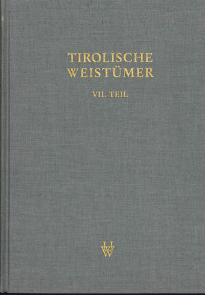 Buchcover Tirolische Weistümer, VII. Teil: Oberinntal  | EAN 9783703002731 | ISBN 3-7030-0273-5 | ISBN 978-3-7030-0273-1