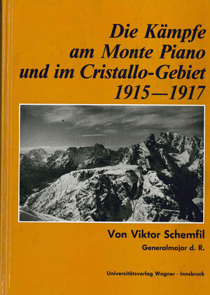 Buchcover Die Kämpfe am Monte Piano und im Cristallo-Gebiet (Südtiroler Dolomiten) 1915-1917 | Viktor Schemfil | EAN 9783703003233 | ISBN 3-7030-0323-5 | ISBN 978-3-7030-0323-3