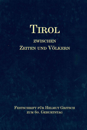 Buchcover Tirol zwischen Zeiten und Völkern  | EAN 9783703003639 | ISBN 3-7030-0363-4 | ISBN 978-3-7030-0363-9