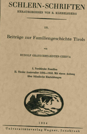 Buchcover Beiträge zur Familiengeschichte Tirols | Rudolf Granichstaedten-Czerva | EAN 9783703005534 | ISBN 3-7030-0553-X | ISBN 978-3-7030-0553-4