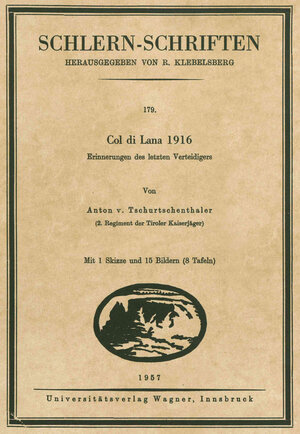 Buchcover Col di Lana 1916 | Anton Tschurtschenthaler | EAN 9783703005732 | ISBN 3-7030-0573-4 | ISBN 978-3-7030-0573-2