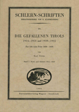 Buchcover Die Gefallenen Tirols 1914-1918 und 1939-1945  | EAN 9783703005855 | ISBN 3-7030-0585-8 | ISBN 978-3-7030-0585-5