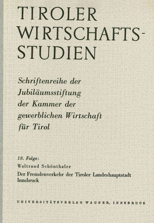 Buchcover Der Fremdenverkehr der Tiroler Landeshauptstadt Innsbruck | Waltraud Schönthaler | EAN 9783703006340 | ISBN 3-7030-0634-X | ISBN 978-3-7030-0634-0