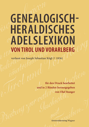 Buchcover Genealogisch-heraldisches Adelslexikon von Tirol und Vorarlberg  | EAN 9783703008214 | ISBN 3-7030-0821-0 | ISBN 978-3-7030-0821-4