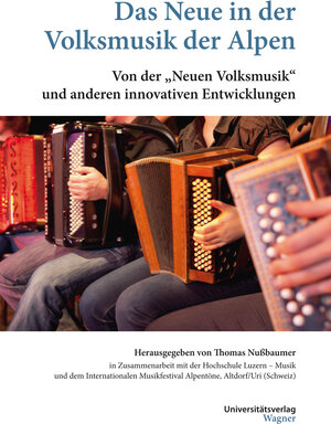 Buchcover Das Neue in der Volksmusik der Alpen  | EAN 9783703008283 | ISBN 3-7030-0828-8 | ISBN 978-3-7030-0828-3