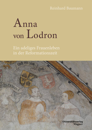 Buchcover Anna von Lodron | Reinhard Baumann | EAN 9783703008467 | ISBN 3-7030-0846-6 | ISBN 978-3-7030-0846-7