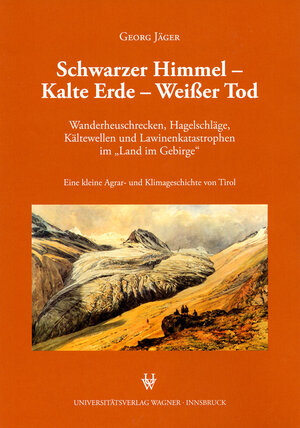 Buchcover Schwarzer Himmel - Kalte Erde - Weißer Tod | Georg Jäger | EAN 9783703009020 | ISBN 3-7030-0902-0 | ISBN 978-3-7030-0902-0