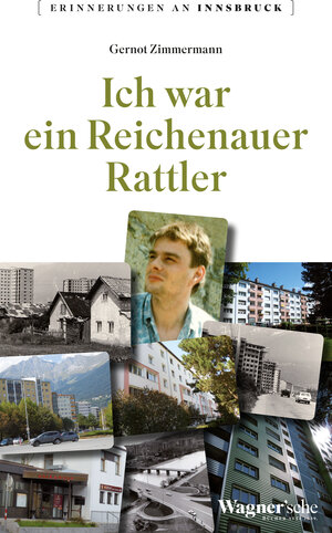 Buchcover Ich war ein Reichenauer Rattler | Gernot Zimmermann | EAN 9783703065118 | ISBN 3-7030-6511-7 | ISBN 978-3-7030-6511-8